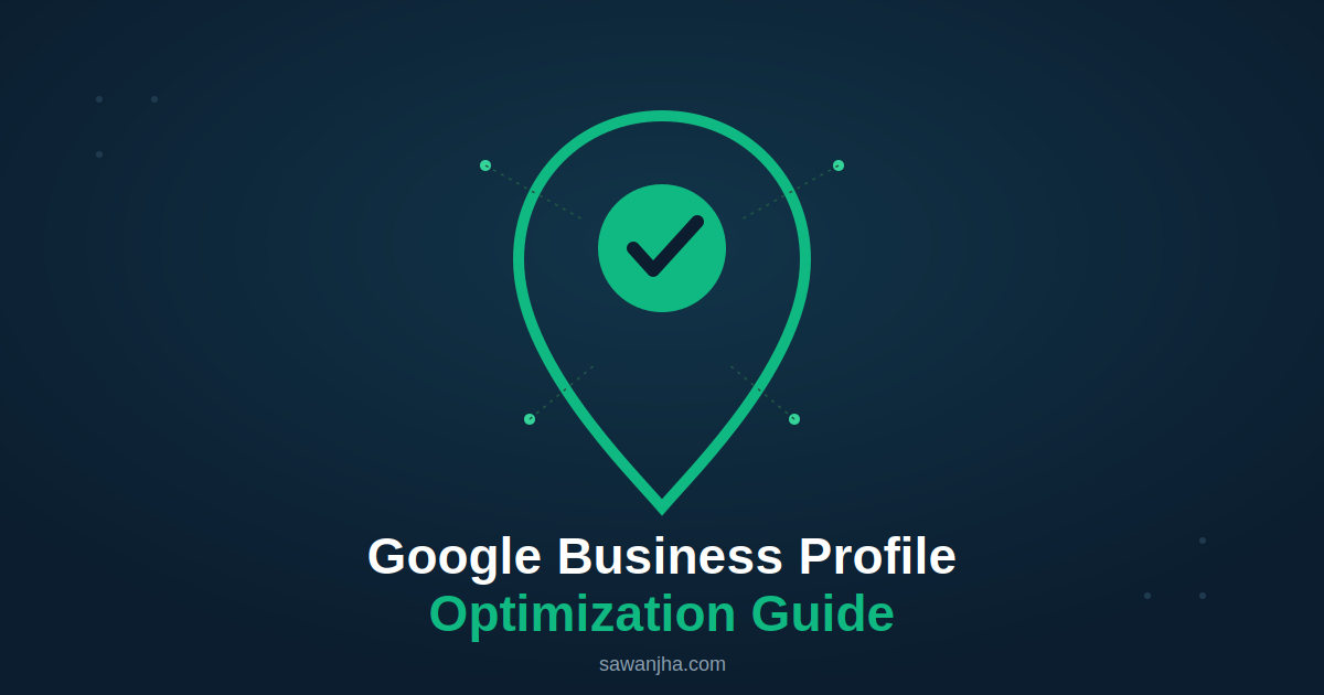 How to Optimize Your Google Business Profile: A Step-by-Step Guide